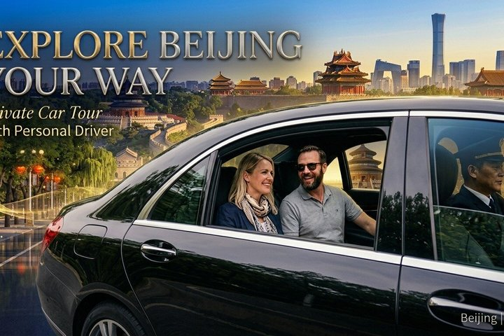 Explore Beijing Your Way – 8-Hour Private Car Tour - Photo 1 of 8